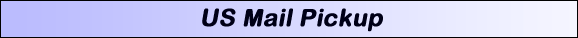 Text Box: US MAIL PICK UP 